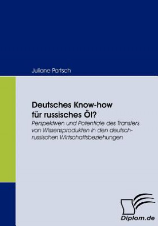Βιβλίο Deutsches Know-how fur russisches OEl? Juliane Partsch