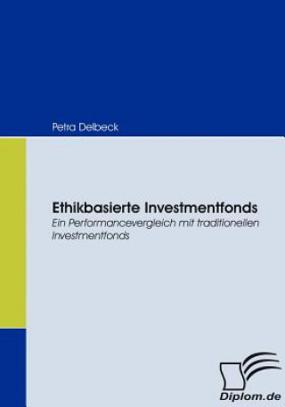 Kniha Ethikbasierte Investmentfonds Petra Delbeck