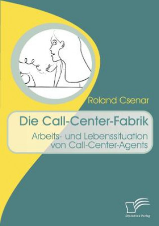 Buch Call-Center-Fabrik Roland Csenar