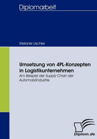 Книга Umsetzung von 4PL-Konzepten in Logistikunternehmen Melanie Lischke