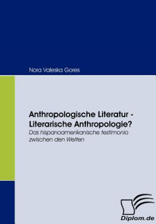 Kniha Anthropologische Literatur - Literarische Anthropologie? Nora V. Gores
