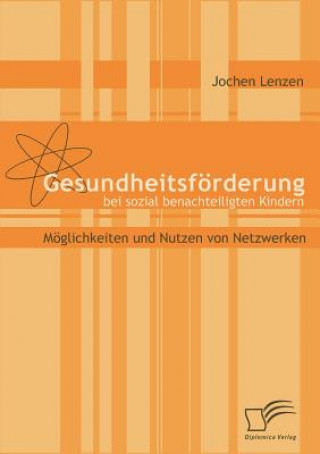 Книга Gesundheitsfoerderung bei sozial benachteiligten Kindern Jochen Lenzen