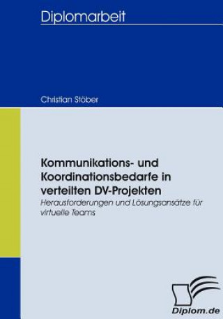 Könyv Kommunikations- und Koordinationsbedarfe in verteilten DV-Projekten Christian Stöber