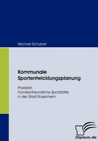 Книга Kommunale Sportentwicklungsplanung Michael Schubart