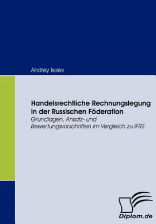 Buch Handelsrechtliche Rechnungslegung in der Russischen Foederation Andrey Isaev