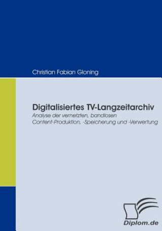 Buch Digitalisiertes TV-Langzeitarchiv Christian F. Gloning