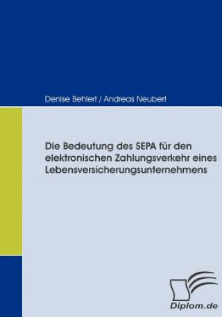 Carte Bedeutung des SEPA fur den elektronischen Zahlungsverkehr eines Lebensversicherungsunternehmens Denise Behlert