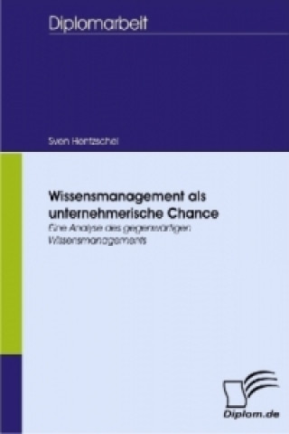 Kniha Wissensmanagement als unternehmerische Chance Sven Hentzschel