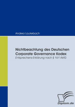 Kniha Nichtbeachtung des Deutschen Corporate Governance Kodex Andrea Lauterbach
