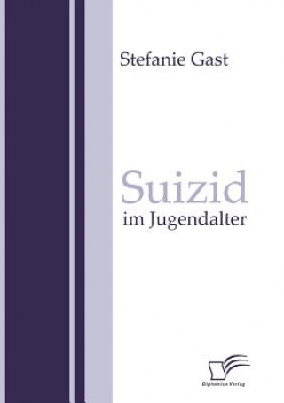 Książka Suizid im Jugendalter Stefanie Gast