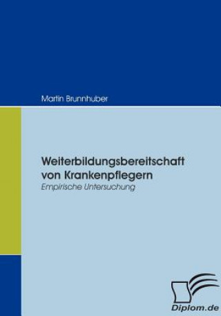 Könyv Weiterbildungsbereitschaft von Krankenpflegern Martin Brunnhuber