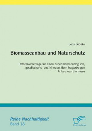 Knjiga Biomasseanbau und Naturschutz Jens Lüdeke