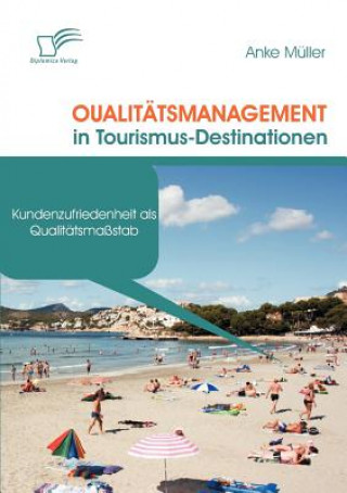Kniha Qualitatsmanagement in Tourismus-Destinationen Anke Müller