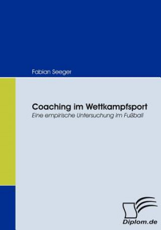 Kniha Coaching im Wettkampfsport Fabian Seeger