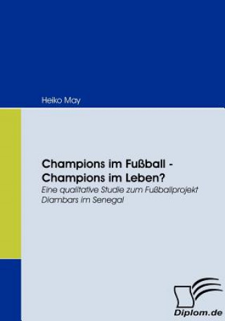 Book Champions im Fussball - Champions im Leben? Heiko May