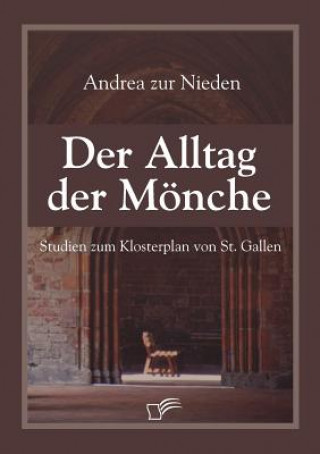 Kniha Alltag der Moenche Andrea Zur Nieden