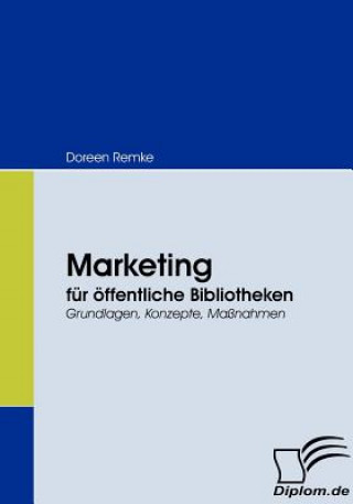 Knjiga Marketing fur oeffentliche Bibliotheken Doreen Remke