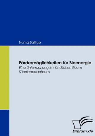 Knjiga Foerdermoeglichkeiten fur Bioenergie Numa Sattrup