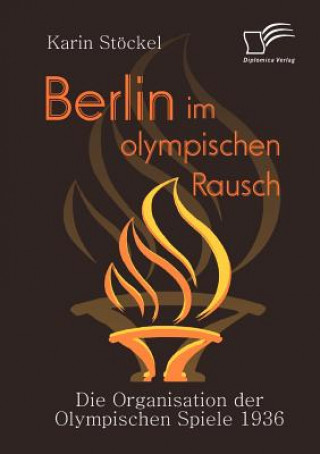 Książka Berlin im olympischen Rausch Karin Stöckel