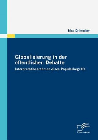 Carte Globalisierung in der oeffentlichen Debatte Nico Drimecker