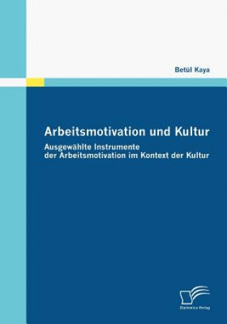 Könyv Arbeitsmotivation und Kultur Betül Kaya
