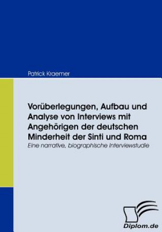 Книга Voruberlegungen, Aufbau und Analyse von Interviews mit Angehoerigen der deutschen Minderheit der Sinti und Roma Patrick Kraemer