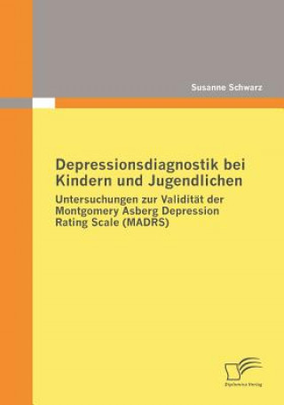 Kniha Depressionsdiagnostik bei Kindern und Jugendlichen Susanne Schwarz