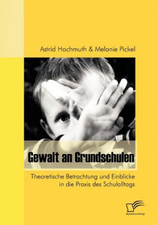 Książka Gewalt an Grundschulen Astrid Hochmuth