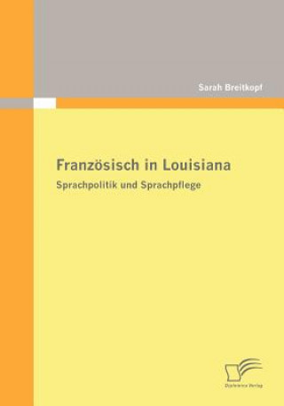 Книга Franzoesisch in Louisiana Sarah Breitkopf