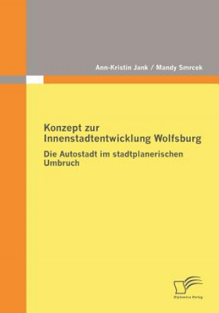 Kniha Konzept zur Innenstadtentwicklung Wolfsburg Mandy Smrcek