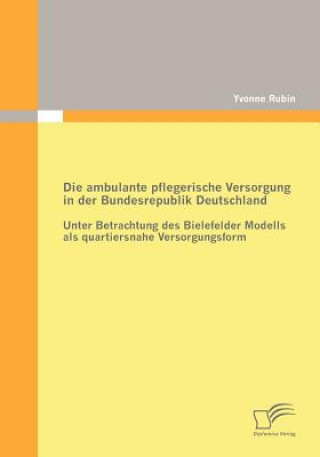 Könyv ambulante pflegerische Versorgung in der Bundesrepublik Deutschland Yvonne Rubin