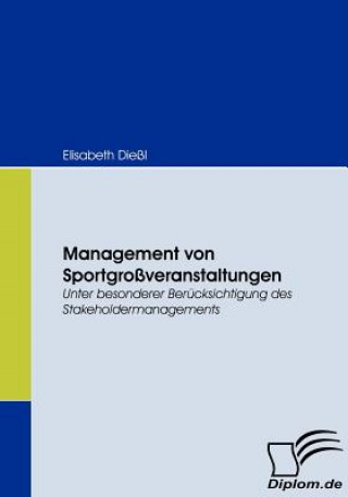 Kniha Management von Sportgrossveranstaltungen Elisabeth Dießl
