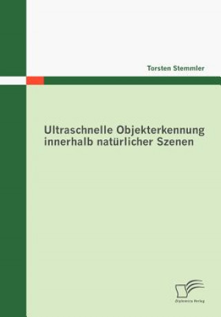 Buch Ultraschnelle Objekterkennung innerhalb naturlicher Szenen Torsten Stemmler