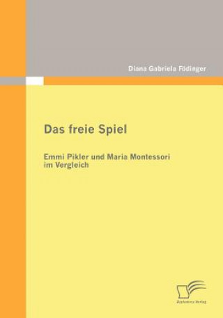 Könyv freie Spiel Diana G. Födinger