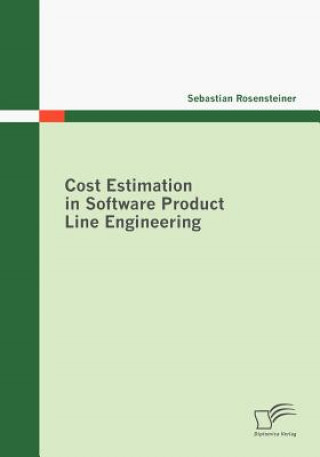 Könyv Cost Estimation in Software Product Line Engineering Sebastian Rosensteiner