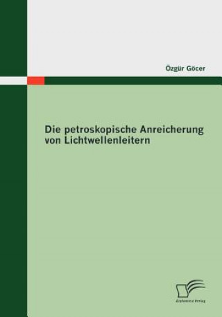 Kniha petroskopische Anreicherung von Lichtwellenleitern Özgür Göcer