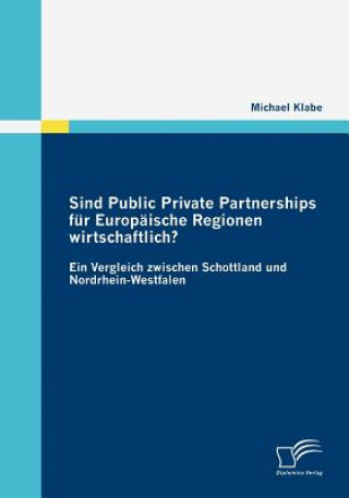 Kniha Sind Public Private Partnerships fur Europaische Regionen wirtschaftlich? Michael Klabe