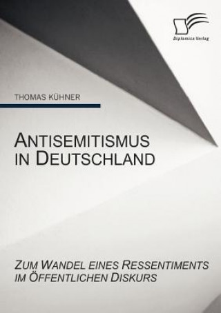 Kniha Antisemitismus in Deutschland Thomas Kühner