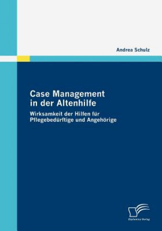 Knjiga Case Management in der Altenhilfe Andrea Schulz