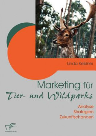 Książka Marketing fur Tier- und Wildparks Linda Keißner