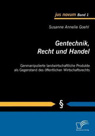 Knjiga Gentechnik, Recht und Handel Susanne Annelie Goehl