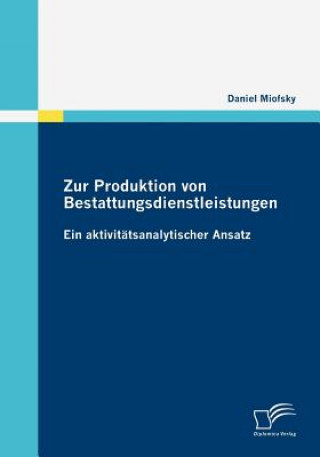 Buch Zur Produktion von Bestattungsdienstleistungen Daniel Miofsky