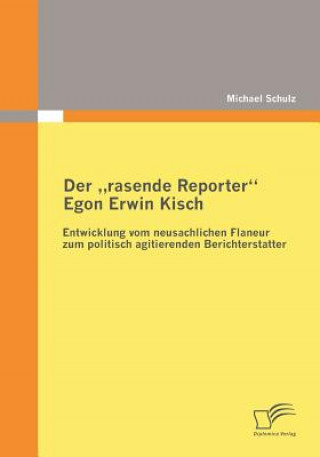 Knjiga rasende Reporter Egon Erwin Kisch Michael Schulz