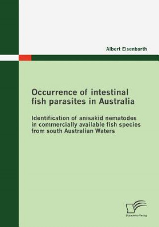 Könyv Occurrence of intestinal fish parasites in Australia Albert Eisenbarth