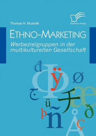 Könyv Ethno-Marketing Thomas H. Musiolik