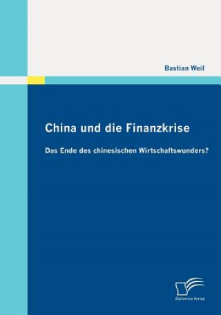 Kniha China und die Finanzkrise Bastian Weil