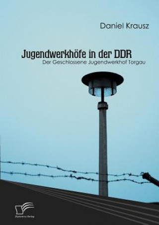 Carte Jugendwerkhoefe in der DDR Daniel Krausz