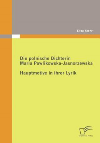 Könyv polnische Dichterin Maria Pawlikowska-Jasnorzewska Eliza Stehr