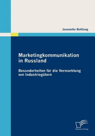 Kniha Marketingkommunikation in Russland Jeannette Bottlang