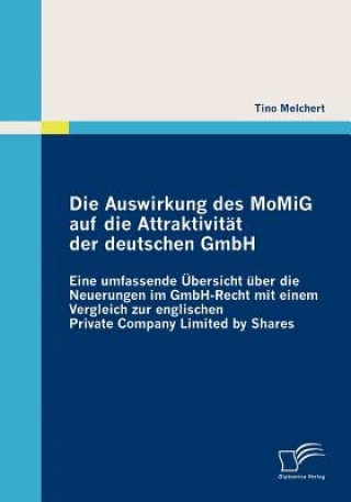 Könyv Auswirkung des MoMiG auf die Attraktivitat der deutschen GmbH Tino Melchert